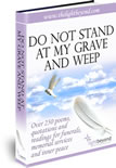 Do Not Stand At My Grave And Weep 4